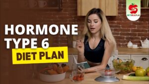 Hormone Type 6 Diet And Exercise Plan